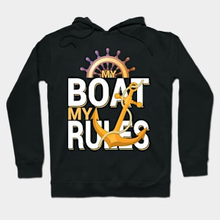 My Boat My Rules Hoodie